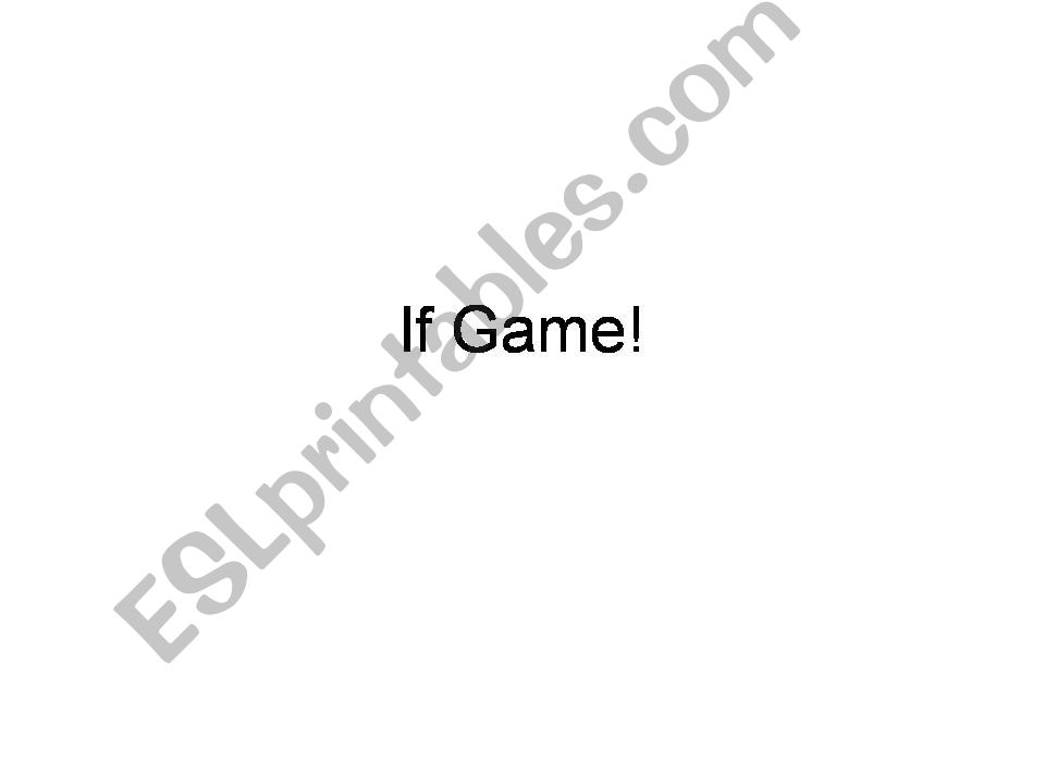 If Game - 1st conditional powerpoint