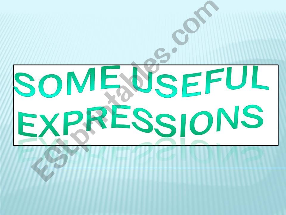 some useful expressions  powerpoint