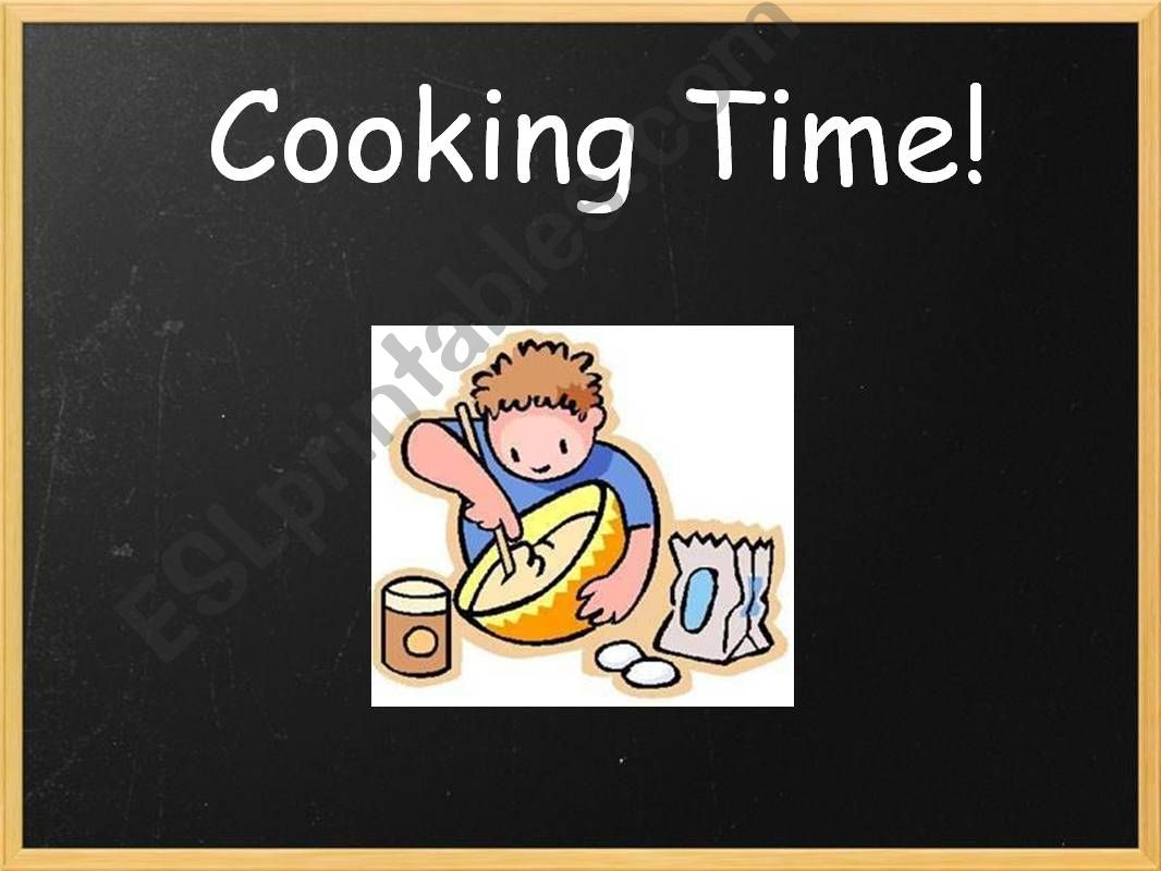 Cooking time!! (Food task) powerpoint