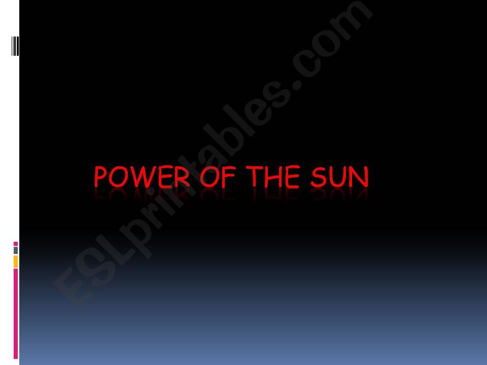 THE SUN AND ITS POWER powerpoint
