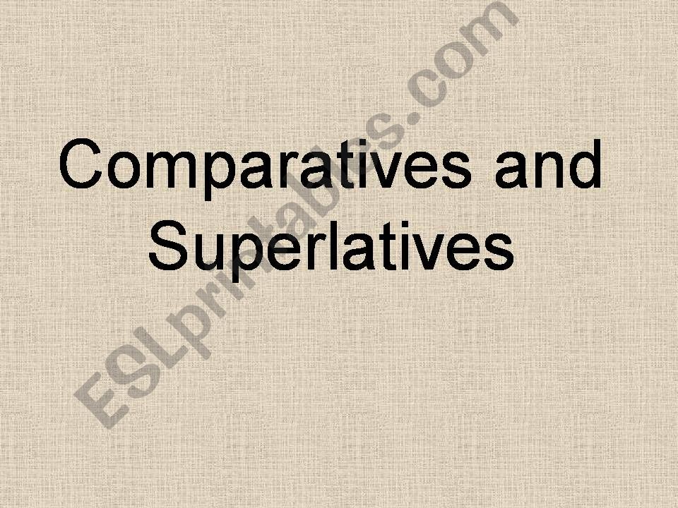 comparative and superlative explanation 