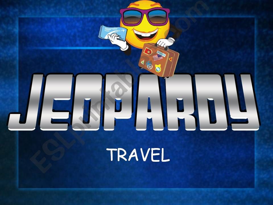 Travel Jeopardy powerpoint