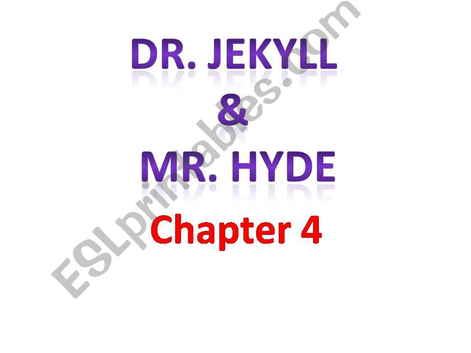 Dr. Jekyll & Mr. Hyde Ch 4 powerpoint