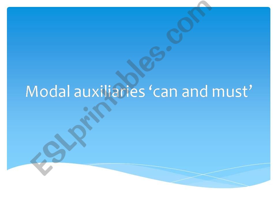 INTRODUCTION QUIZ: Modal auxiliaries can and must_pp
