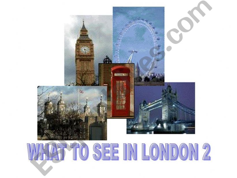WHAT TO SEE IN LONDON 2 powerpoint