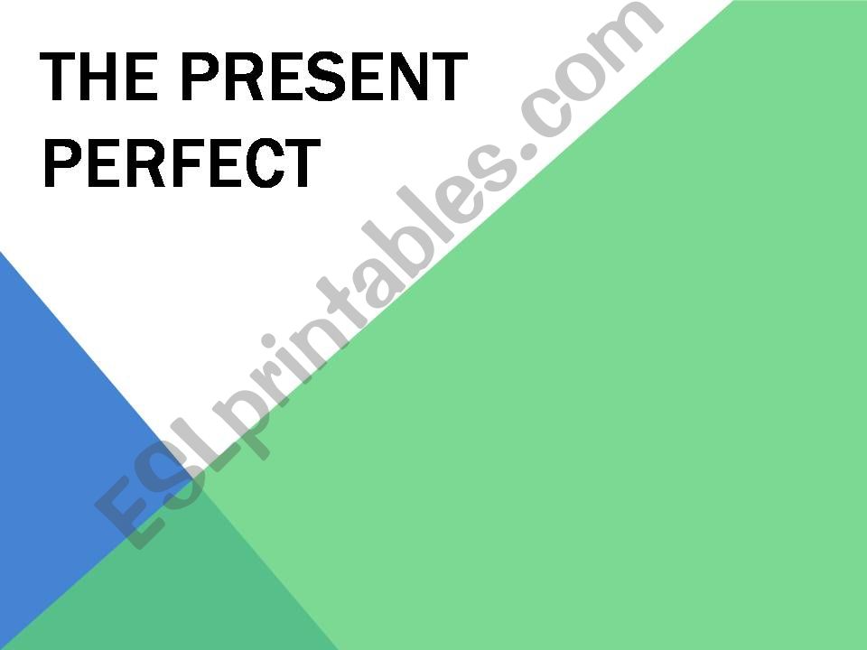 The Present Perfect powerpoint