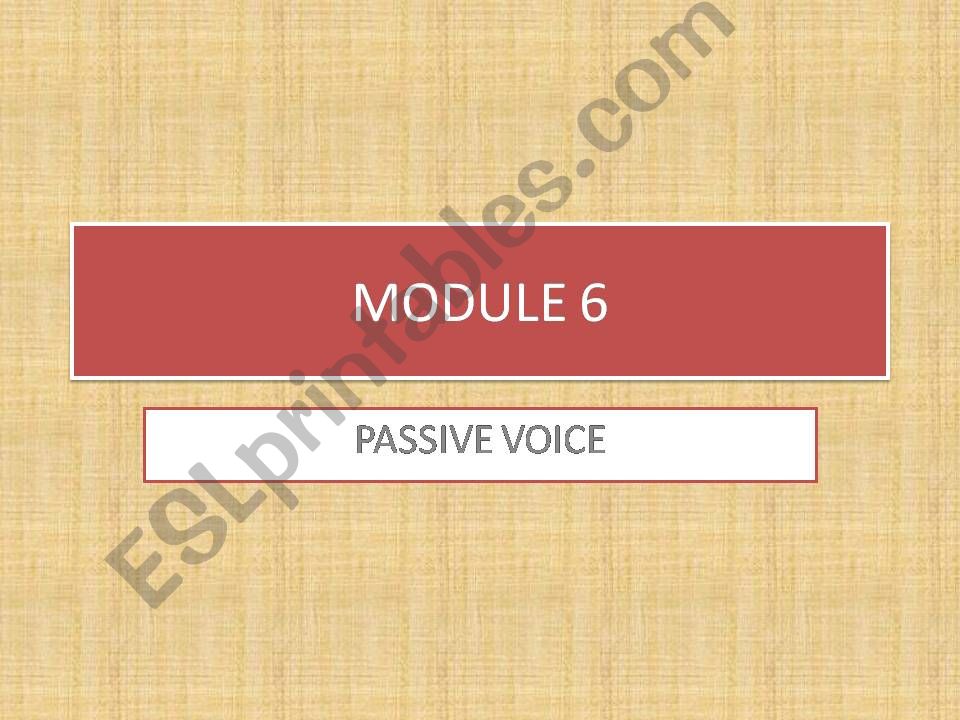 module 6 - passive voice powerpoint
