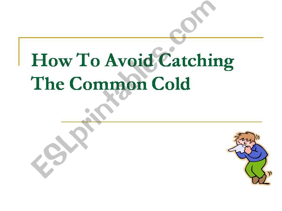 How to Avoid Catching the Common Cold