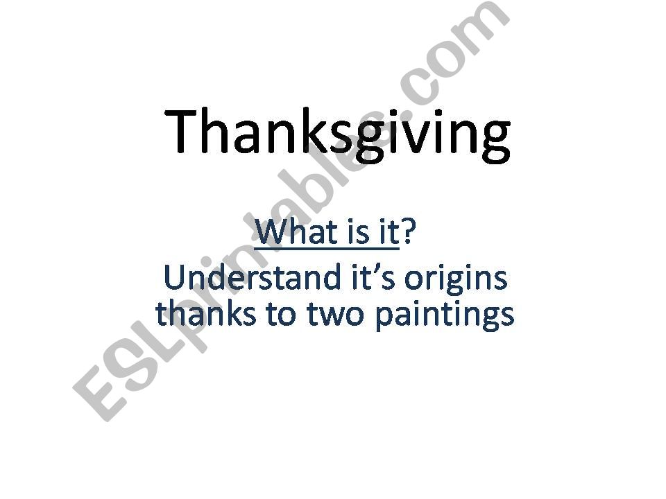 Learn about the origins of Thanksgiving (study two paintings)