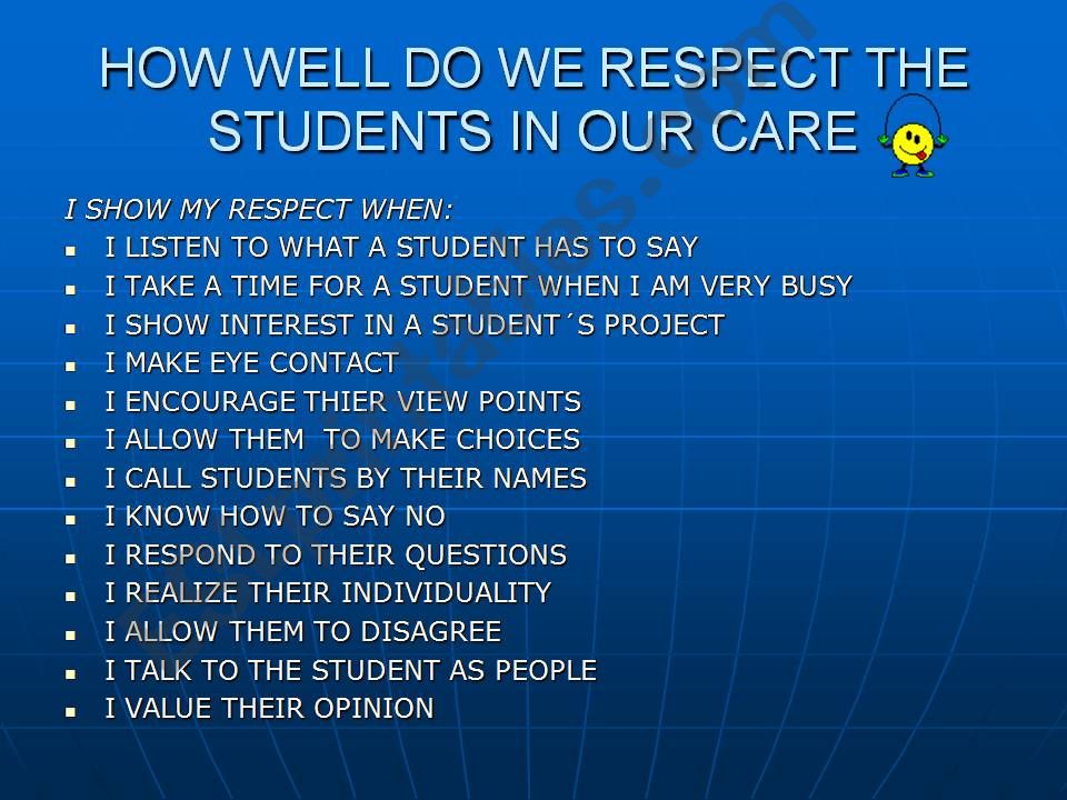 HOW WELL DO WE RESPECT THE STUDENTS IN OUR CARE