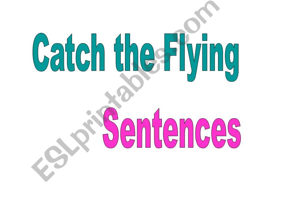 ESL English PowerPoints Catching Flying Sentences