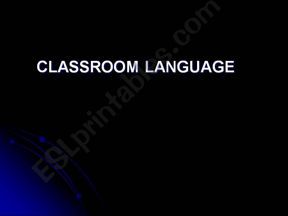 CLASSROOM LANGUAGE for STUDENTS