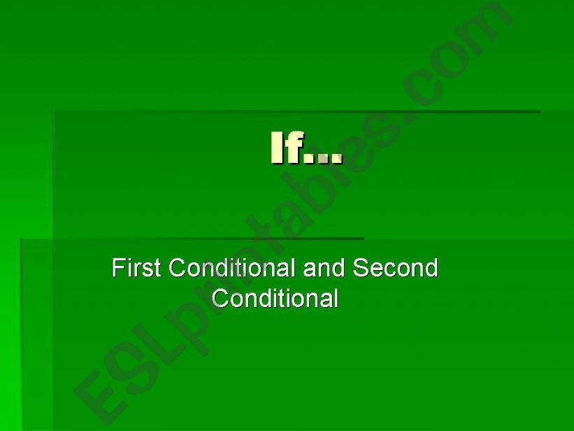 If - First and Second Conditional