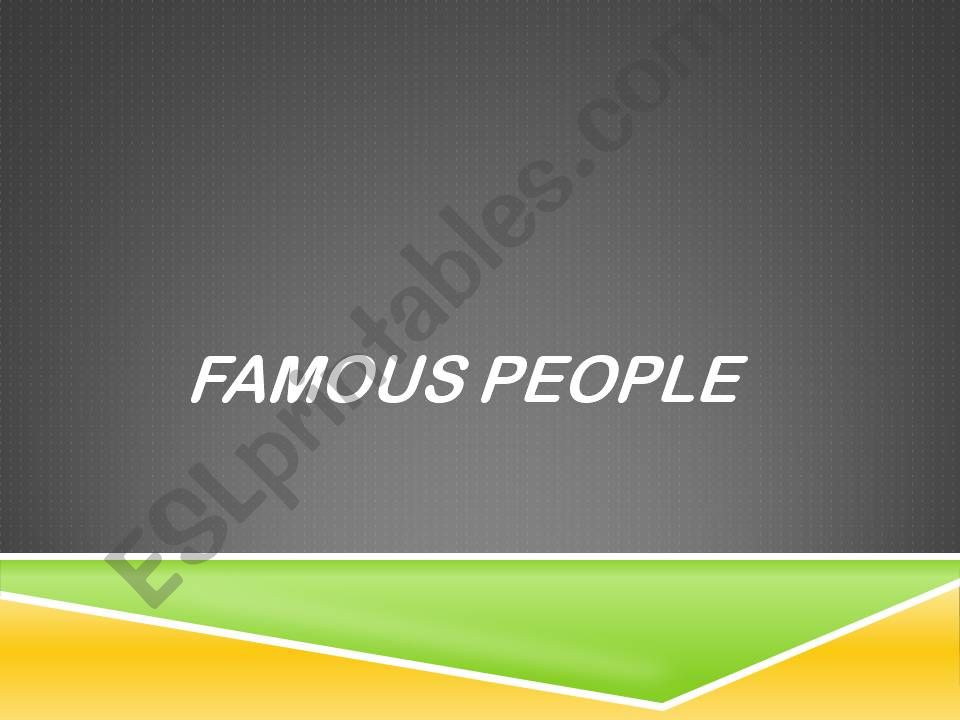 Famous people powerpoint