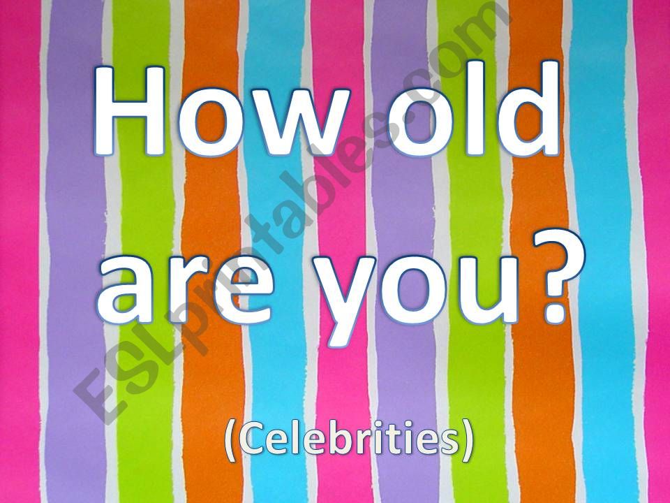 How old is he/she? powerpoint