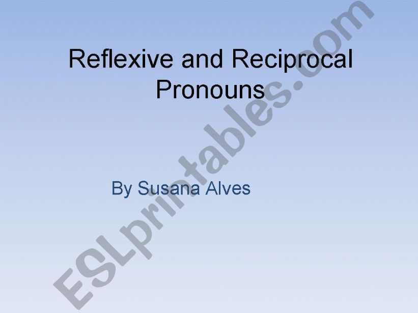 Reflexive and Reciprocal Pronouns