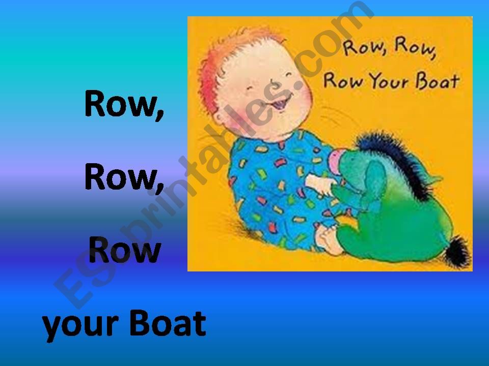 Row, row, row your boat - nursery rhyme