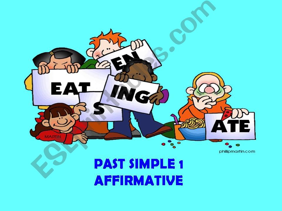 Past simple 1/2: affirmative (21 slides)