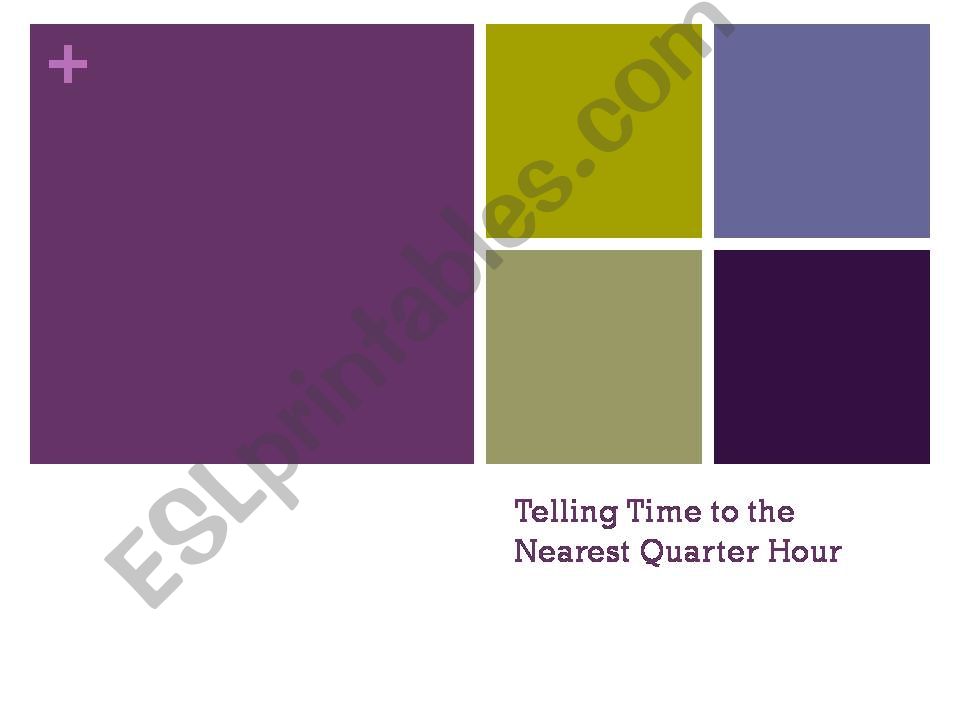 Telling Time:  Quater and half hour