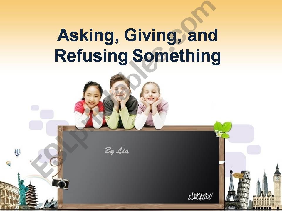 asking, giving and refusing something