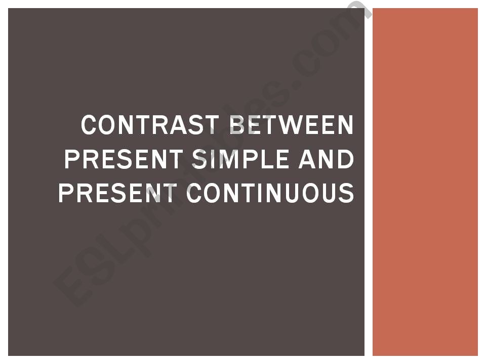 present simple / present continous