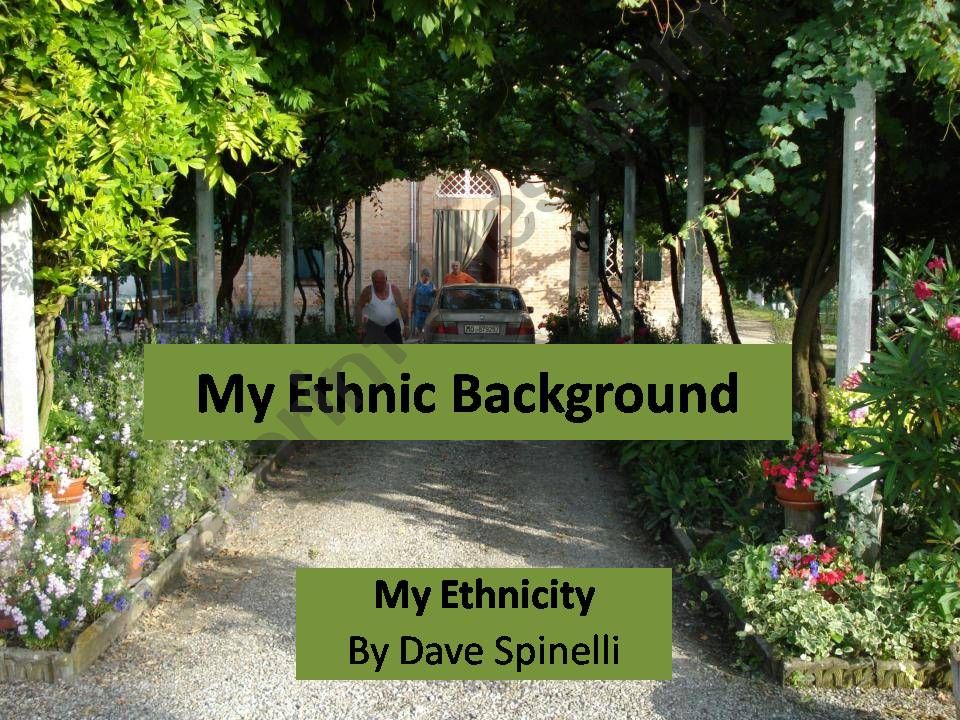 My Ethnic Background powerpoint