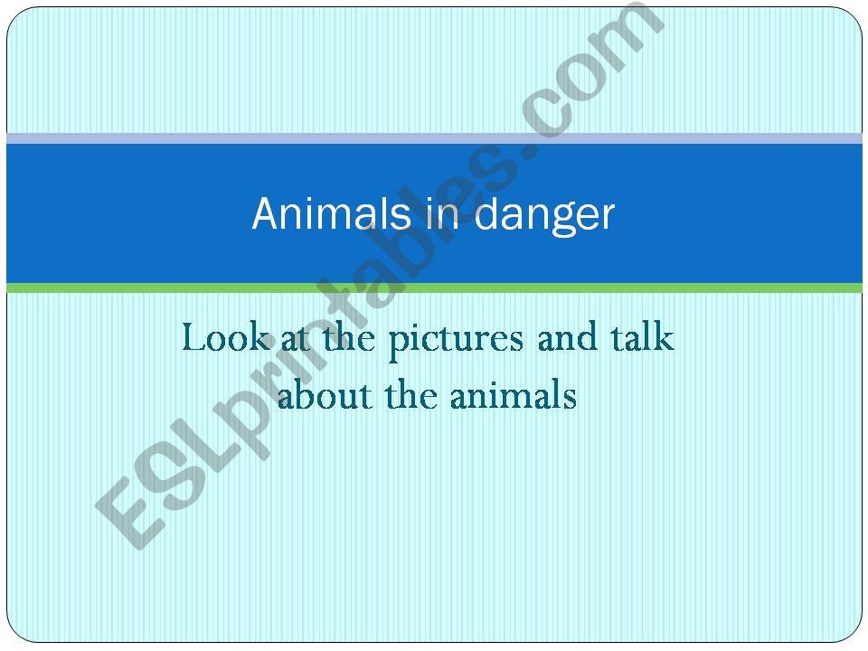 Animals in danger powerpoint