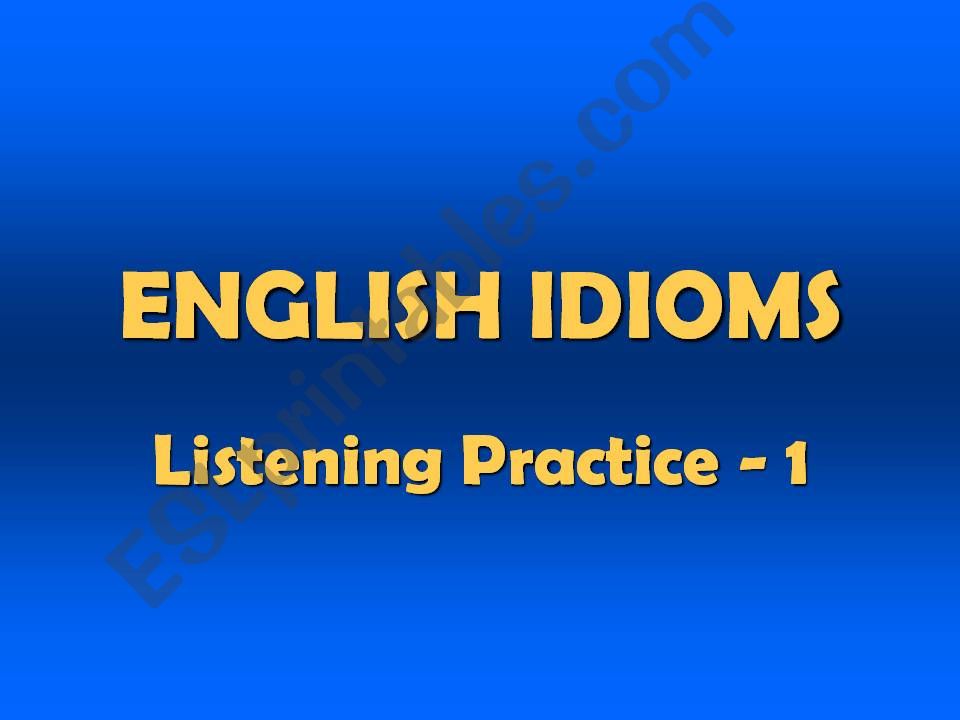 ENGLISH IDIOMS - Listening Practice (with SOUND) - 1