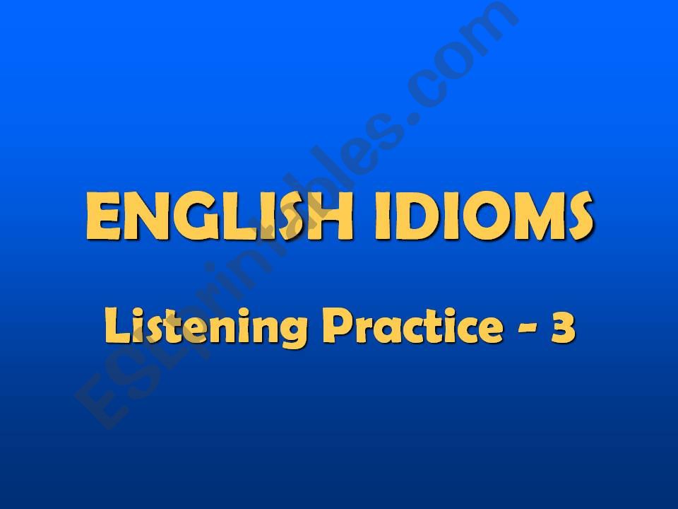 ENGLISH IDIOMS - Listening Practice (with SOUND)  3