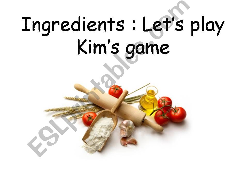 Ingredients - Kims game powerpoint