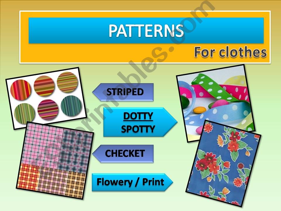 Clothes: pattersn and materials