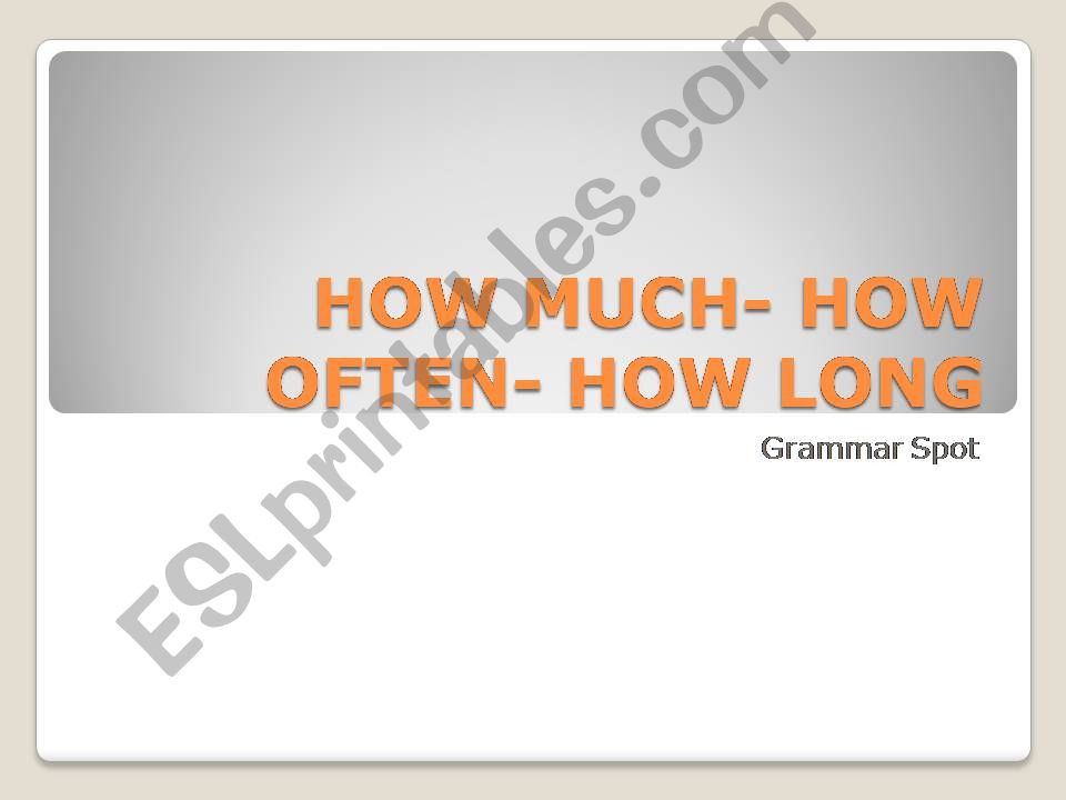 How Much How Long How Often powerpoint