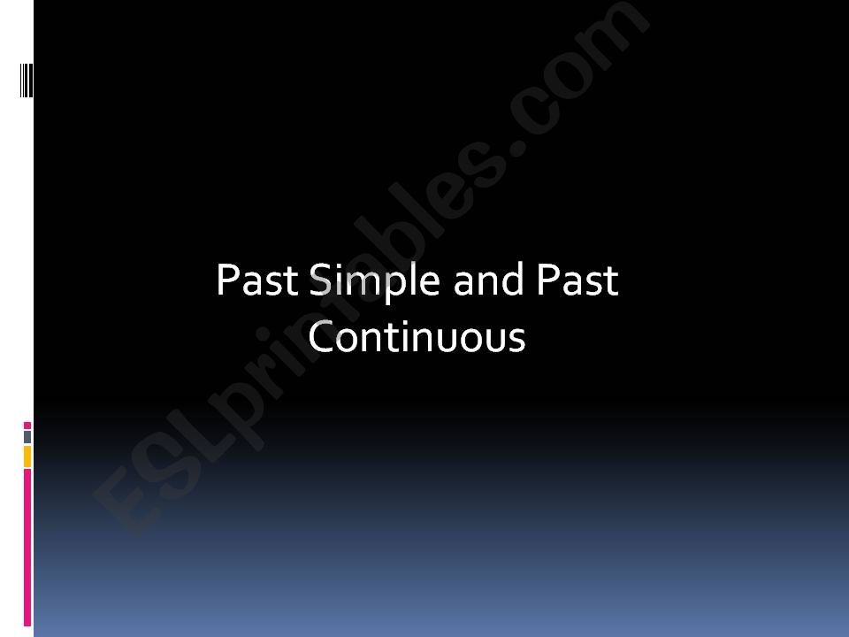 SIMPLE PAST AND CONTINUOUS powerpoint