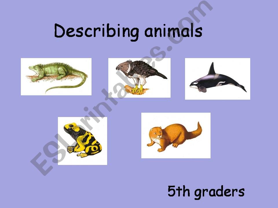 ESL - English PowerPoints: Describing animals ESL - English PowerPoints: Describing animals