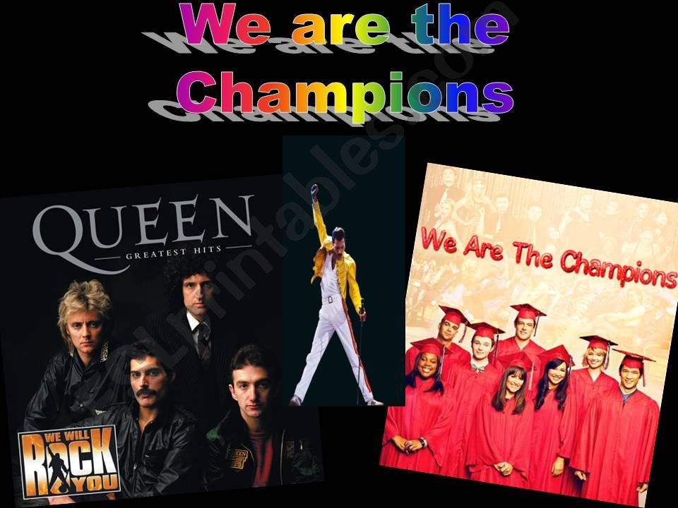 We are the Champions- Queen -Current PPT 