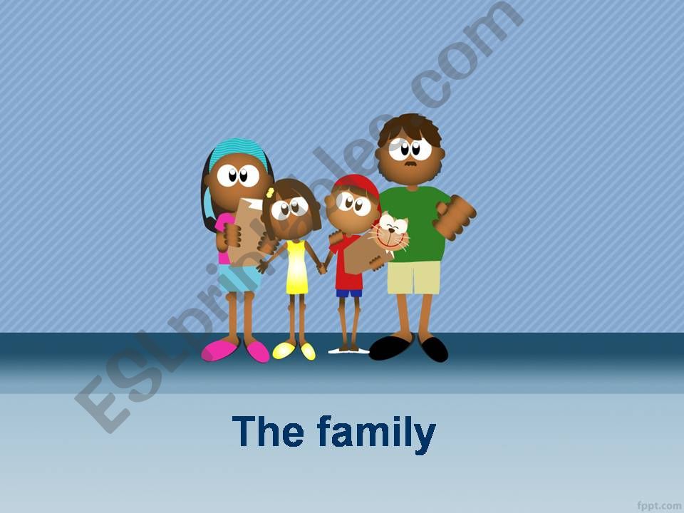 The family powerpoint