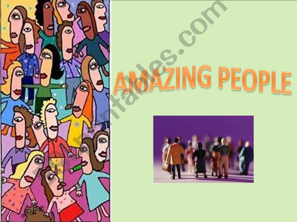 Amazing  people powerpoint