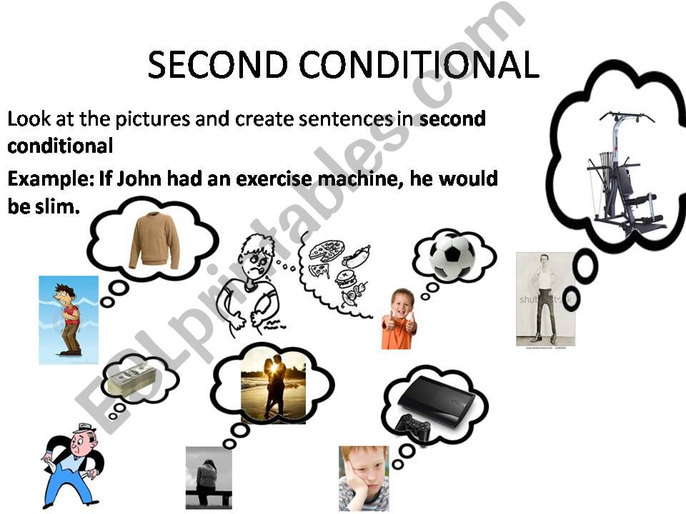 Second Conditional - create your examples