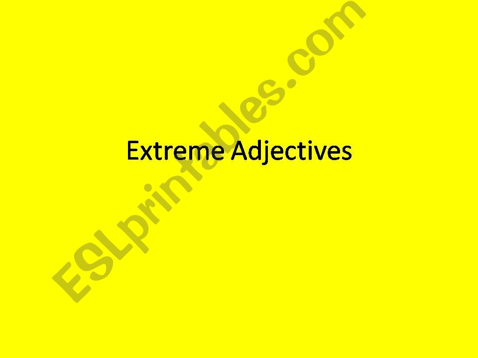 Extreme adjectives powerpoint