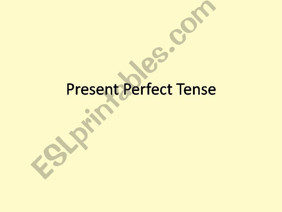 Grammar: The Present Perfect Tense
