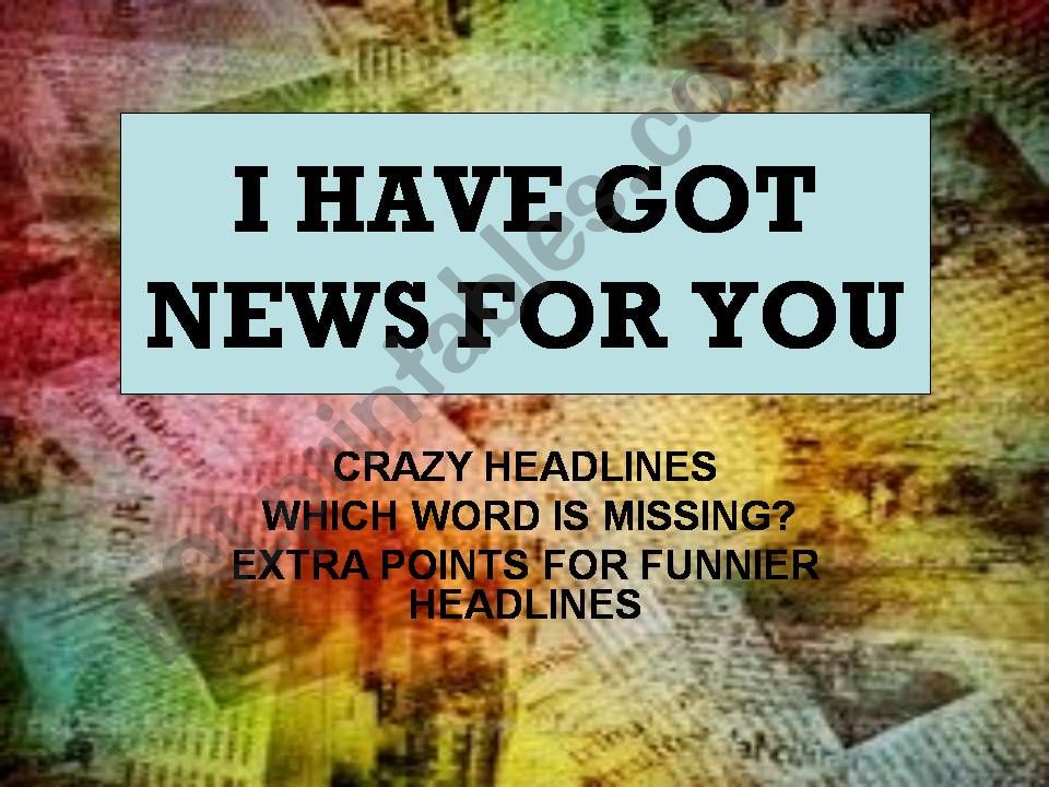 Have I got news for you? powerpoint