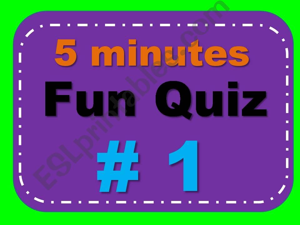 5 Minutes Fun Quiz # 1 powerpoint