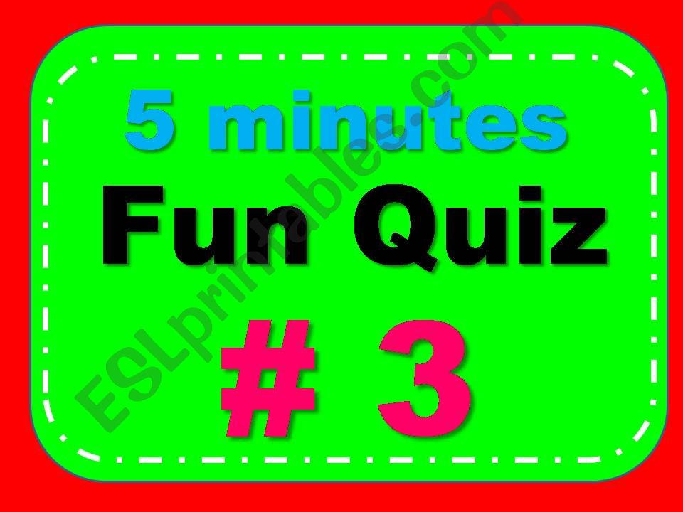 5 Minutes Fun Quiz # 3 powerpoint