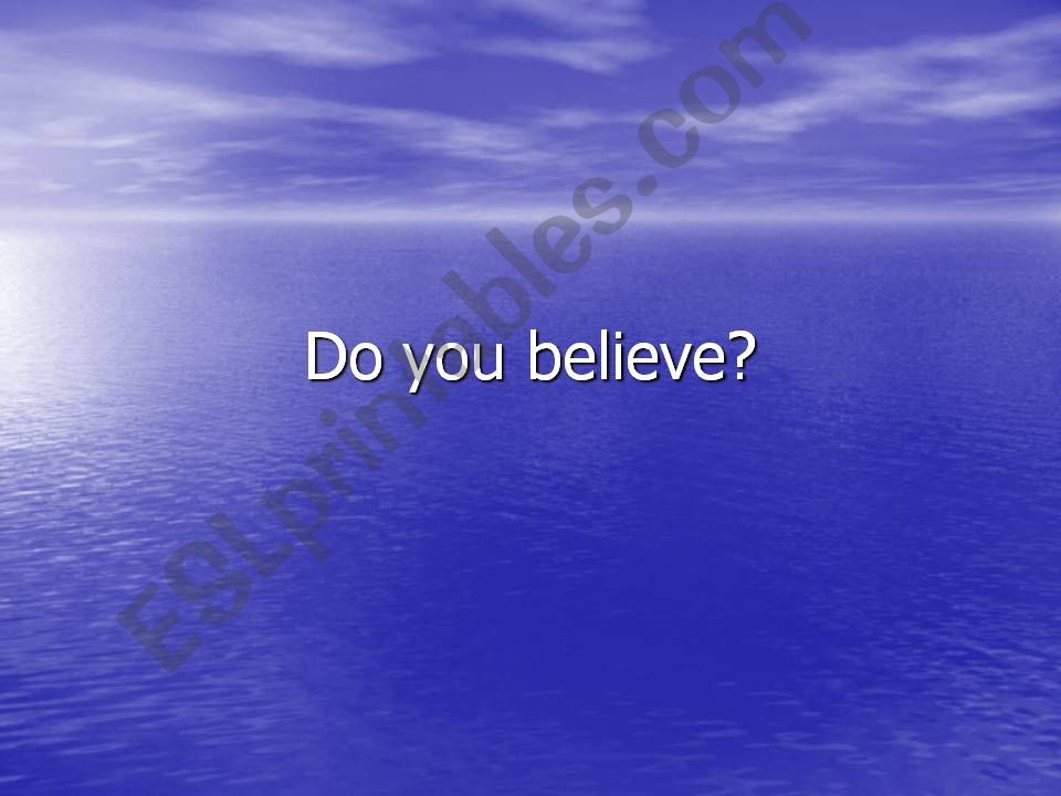 Do you believe? powerpoint