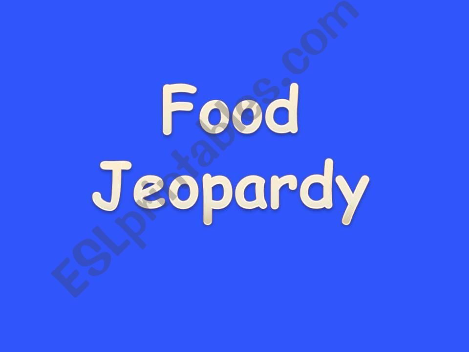 Food Jeopardy powerpoint