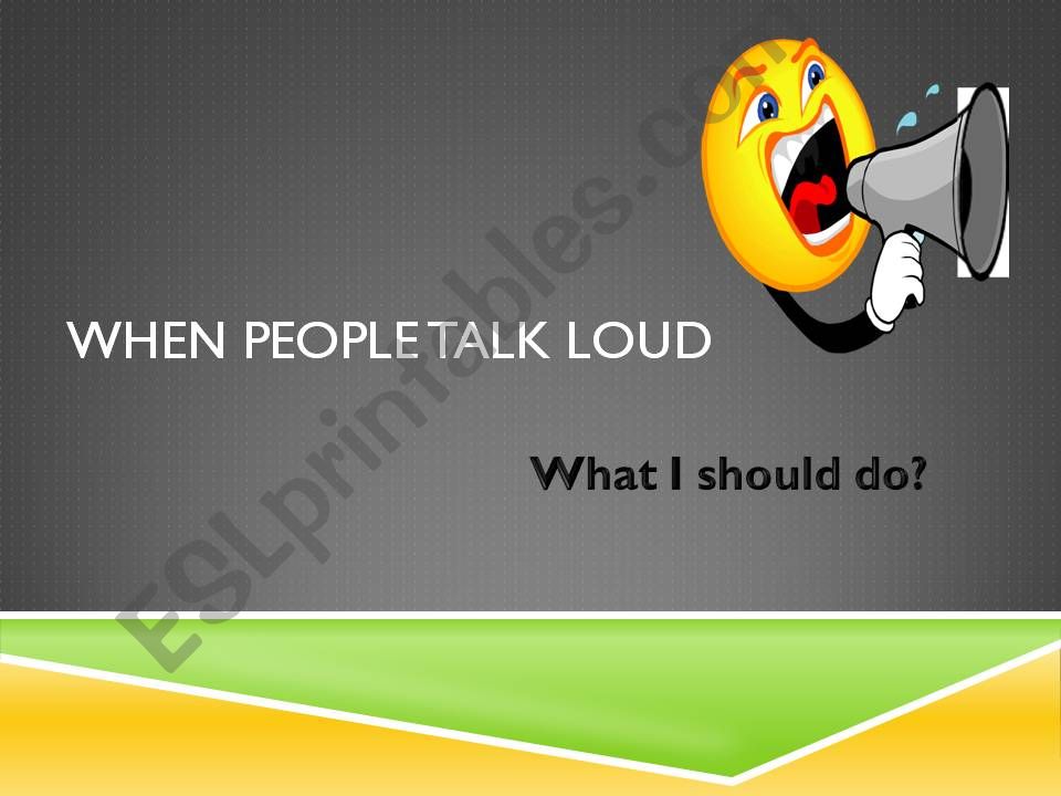 When People Talk Loud powerpoint
