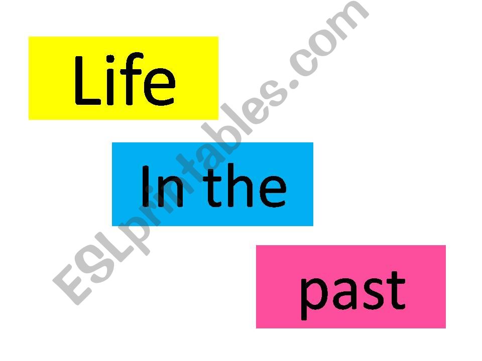 Life in the past powerpoint
