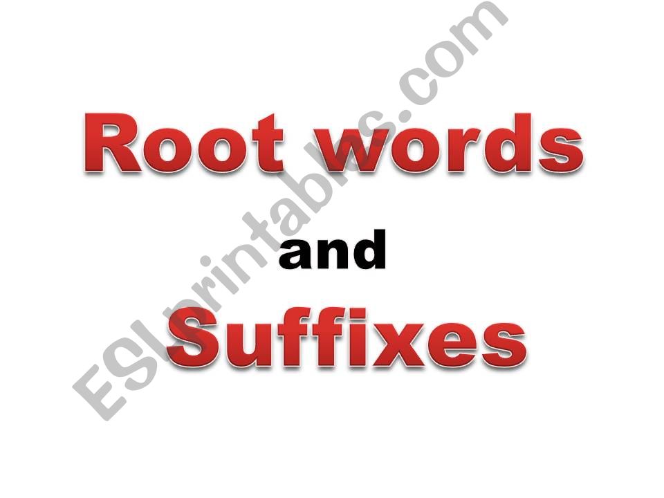 Root words and suffixes powerpoint