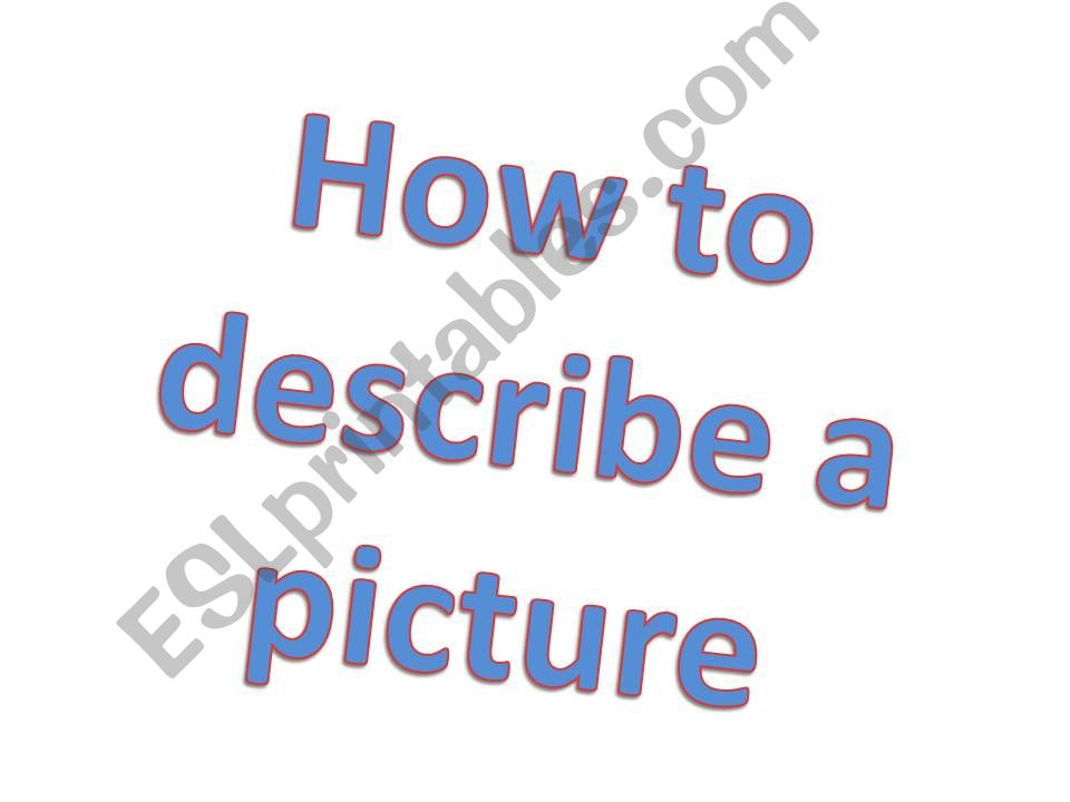 How to describe a picture powerpoint