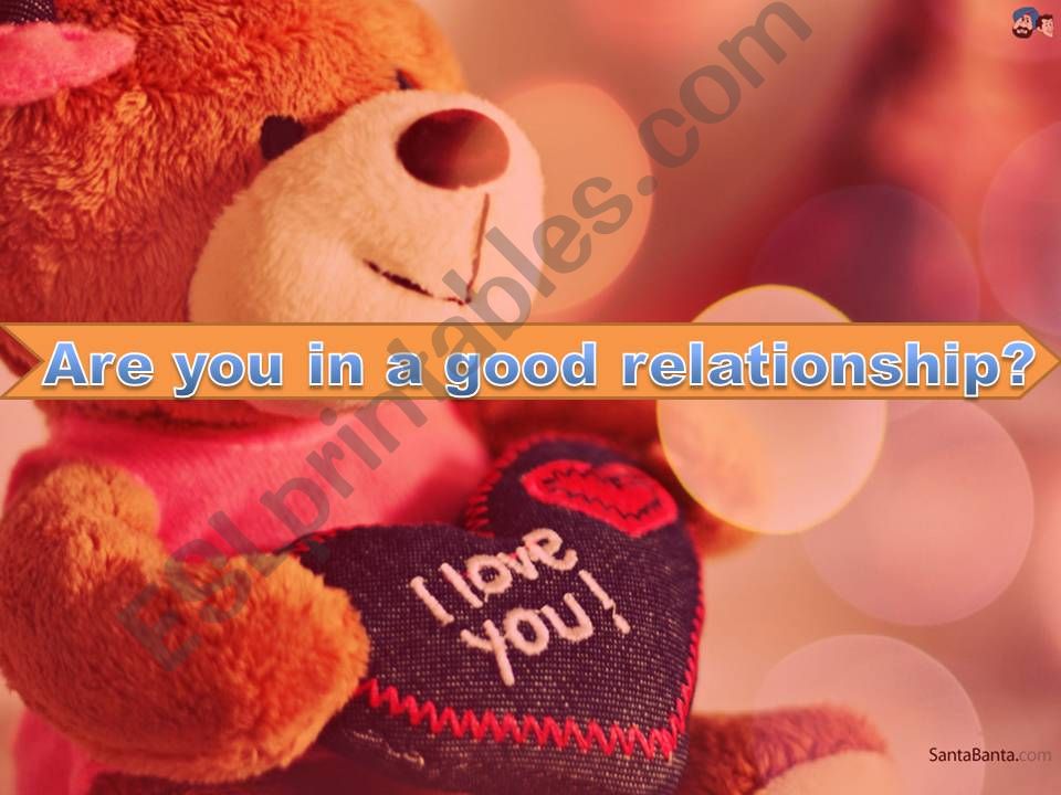 Are you in a good relationship?